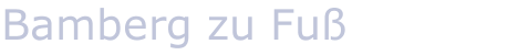 Bamberg zu Fu&szlig;